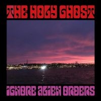 Holy Ghost The - Ignore Alien Orders (Purple Vinyl L i gruppen -Start Max hos Bengans Skivbutik AB (4314712)