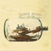 Patrick Watson - Close To Paradise i gruppen VINYL / Rock hos Bengans Skivbutik AB (4315256)