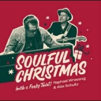 Wressnig Raphael & Alex Schultz - Soulful Christmas (With A Funky Twi i gruppen CD / Toppselgere hos Bengans Skivbutik AB (4315558)