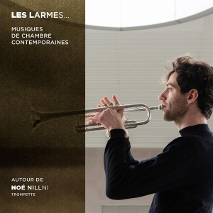Noe Nillni - Les Larmes: Musiques De Chambre Contemporaines i gruppen CD / Annet hos Bengans Skivbutik AB (4315613)