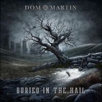 Dom Martin - Buried In The Hail i gruppen CD hos Bengans Skivbutik AB (4315773)