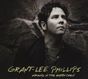 Phillips Grant-Lee - Walking In The Green Corn (10Th Ann i gruppen VI TIPSER / Record Store Day / RSD BF 2022 hos Bengans Skivbutik AB (4316726)