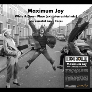 Maximum Joy - White & Green Place (Extra-Terrestr i gruppen VI TIPSER / Record Store Day / RSD2023 hos Bengans Skivbutik AB (4332921)