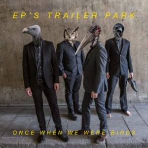 EP's Trailer Park - Once When We Were Birds i gruppen Minishops / Ella Ruth Institutet hos Bengans Skivbutik AB (4349686)