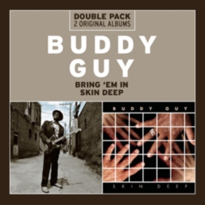 Buddy Guy - Bring 'Em In/Skin Deep i gruppen Annet /  hos Bengans Skivbutik AB (4357264)