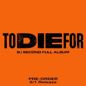 B.I - 2nd Full Album (TO DIE FOR) (Random ver. i gruppen CD / K-Pop hos Bengans Skivbutik AB (4359426)