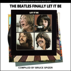 Bruce Spizer - The Beatles Finally Let It Be (The Beatl i gruppen Labels /  hos Bengans Skivbutik AB (4387377)