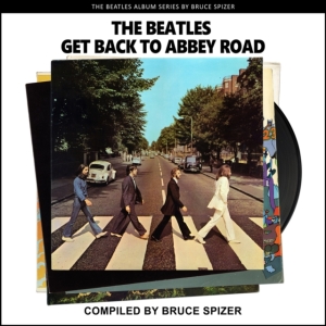 Bruce Spizer - The Beatles Get Back To Abbey Road (The  i gruppen -Start Books hos Bengans Skivbutik AB (4387389)