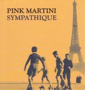 Pink Martini - Sympathique (Special Edition) i gruppen CD hos Bengans Skivbutik AB (450392)