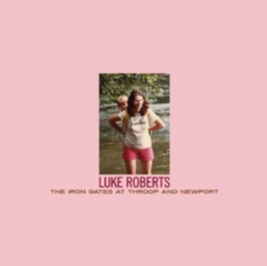 Roberts Luke - The Iron Gates At Throop And N Ewpo i gruppen Annet /  hos Bengans Skivbutik AB (481034)