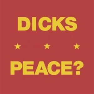 Dicks - Peace? i gruppen VINYL / Pop-Rock hos Bengans Skivbutik AB (483636)