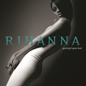 Rihanna - Good Girl Gone Bad (2Lp) i gruppen VI TIPSER / Mest Populære vinylklassiker hos Bengans Skivbutik AB (485501)