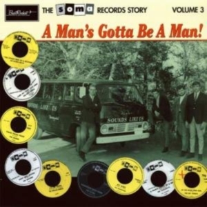 Blandade Artister - Soma Records Volume 3-A Man's Gotta i gruppen VI TIPSER / Klassiska lablar / Sundazed / Sundazed Vinyl hos Bengans Skivbutik AB (490221)