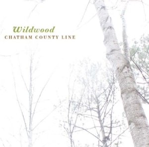 Chatham County Line - Wildwood i gruppen VINYL hos Bengans Skivbutik AB (491478)