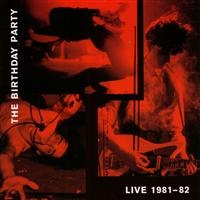 The Birthday Party - Live 1981-82 i gruppen VINYL / Toppselgere hos Bengans Skivbutik AB (494839)