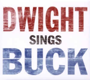 Yoakam Dwight - Dwight Sings Buck i gruppen -Start New West hos Bengans Skivbutik AB (497828)