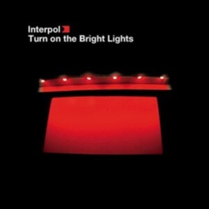 Interpol - Turn On The Bright Lights i gruppen Labels /  hos Bengans Skivbutik AB (499239)