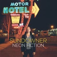 Sundowner - Neon Fiction (Vinyl Lp) i gruppen VINYL hos Bengans Skivbutik AB (499298)