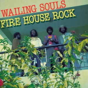 Wailing Souls - Fire House Rock i gruppen VINYL / Nyheter / Reggae hos Bengans Skivbutik AB (500108)