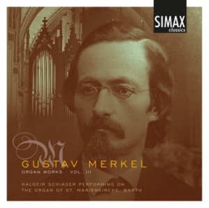 Gustav Merkel - Organ Works Vol 3 i gruppen CD / Klassisk hos Bengans Skivbutik AB (500872)