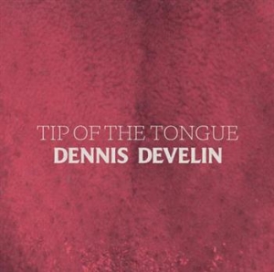 Develin Dennis - Tip Of The Tongue i gruppen CD / Metal hos Bengans Skivbutik AB (501523)