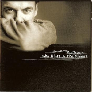 Hiatt John And The Goners - Beneath This Gruff Exterior i gruppen CD hos Bengans Skivbutik AB (502140)
