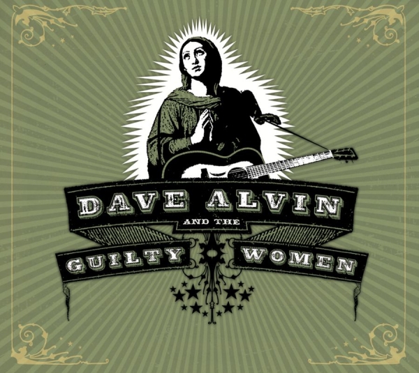 Alvin Dave And The Guilty Women - Dave Alvin And The Guilty Women i gruppen CD / Rock hos Bengans Skivbutik AB (502862)
