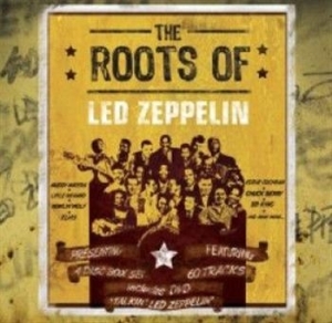 Various Artists - Roots Of Led Zeppelin (3Cd+Dvd) i gruppen CD / Rock hos Bengans Skivbutik AB (503801)