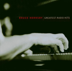 Hornsby Bruce - Greatest Radio Hits i gruppen CD / Pop-Rock,Annet hos Bengans Skivbutik AB (503845)