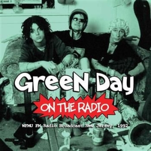 Green Day - On The Radio (Wfmu Radio Broadcast i gruppen CD / Pop-Rock hos Bengans Skivbutik AB (504486)