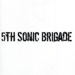 5Th Sonic Brigade - 5Th Sonic Brigade - Album i gruppen CD hos Bengans Skivbutik AB (506411)