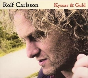 Carlsson Rolf - Kyssar & Guld i gruppen CD hos Bengans Skivbutik AB (507219)