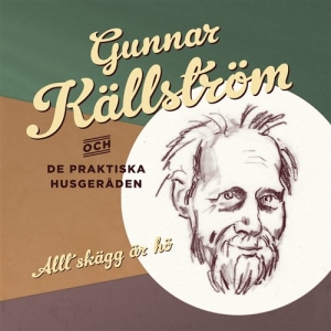 Gunnar Källström Och De Praktiska H - Allt Skägg Är Hö i gruppen CD / Danseband-Schlager hos Bengans Skivbutik AB (507573)