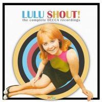 Lulu - Shout! - Complete Decca Recordings i gruppen CD hos Bengans Skivbutik AB (508183)