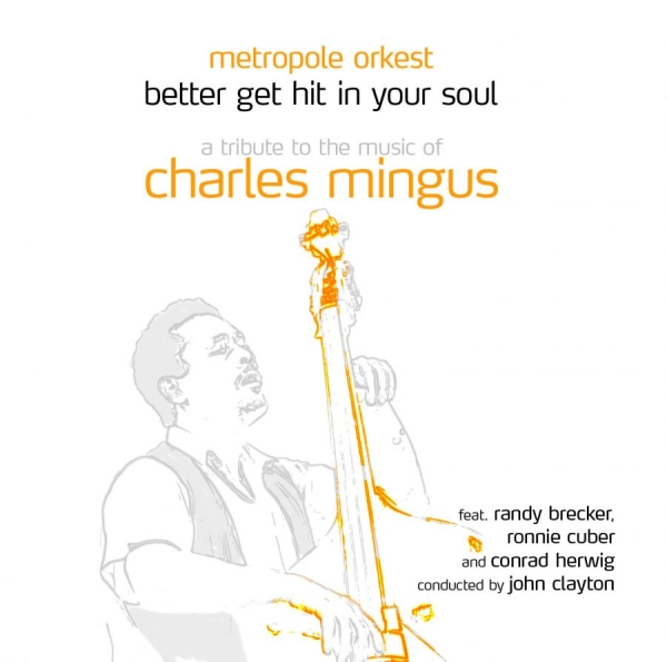 Metropol Orkest Feat. Randy Brecker - Better Get Hit In Your Soul i gruppen CD / Jazz/Blues hos Bengans Skivbutik AB (508917)