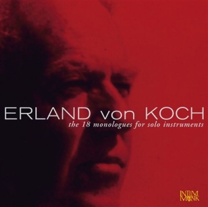 Koch Erland Von - The 18 Monologues For Solo Instrume i gruppen CD hos Bengans Skivbutik AB (509202)
