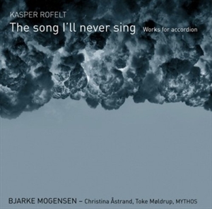 Rofelt - The Song Ill Never Sing i gruppen CD / Klassisk hos Bengans Skivbutik AB (509740)