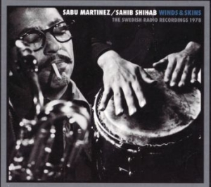 Martinez Sabu & Sahib Shihab - Winds & Skins (Sr Radio Rec. 1978) i gruppen CD / Worldmusic/ FolkeMusikkk hos Bengans Skivbutik AB (510009)