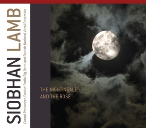 Siobhan Lamb Gerard Presencer Dr - The Nightingale & The Rose i gruppen CD / Klassisk hos Bengans Skivbutik AB (510144)