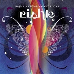 Akhtar Najma/Gary Lucas - Rishte i gruppen CD hos Bengans Skivbutik AB (511001)