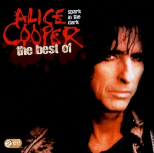 Cooper Alice - Spark In The Dark: The Best Of Alice Cooper i gruppen CD hos Bengans Skivbutik AB (511539)