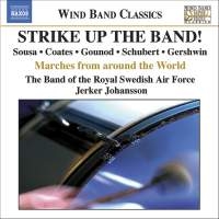 The Band Of The Royal Swedish Air F - Strike Up The Band! - Marches From i gruppen CD hos Bengans Skivbutik AB (511900)