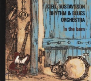 Kjell Gustavsson Rhythm & Blues Orc - In The Barn i gruppen CD hos Bengans Skivbutik AB (511991)