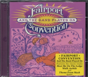 Fairport Convention - And The Band Played On i gruppen CD / Pop-Rock hos Bengans Skivbutik AB (512337)