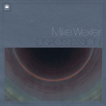 Wexler Mike - Dispossession i gruppen CD / Rock hos Bengans Skivbutik AB (513383)
