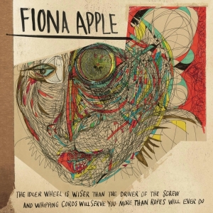Apple Fiona - The Idler Wheel Is Wiser Than The Driver Of The Screw And Whipping Cords Will Serve You More Than Ro i gruppen VI TIPSER / Beste Album Under 10-tallet / Beste Album Under 10-tallet - Pitchfork hos Bengans Skivbutik AB (513897)