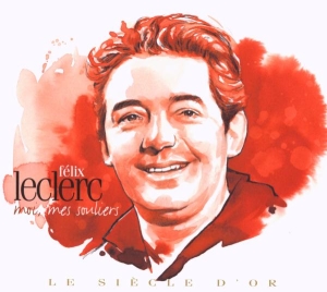 Felix Leclerc - Le Siecle D'or i gruppen CD hos Bengans Skivbutik AB (514239)