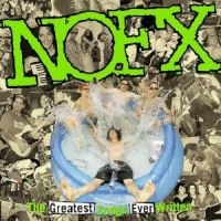 Nofx - The Greatest Songs Ever i gruppen CD hos Bengans Skivbutik AB (514299)