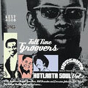 Various Artists - Full Time Groovers: Hotlanta Soul V i gruppen CD hos Bengans Skivbutik AB (514619)