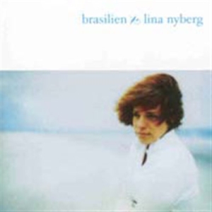 Nyberg Lina - Brasilien i gruppen cdonuppdat / CDON Jazz Klassisk NX hos Bengans Skivbutik AB (515516)